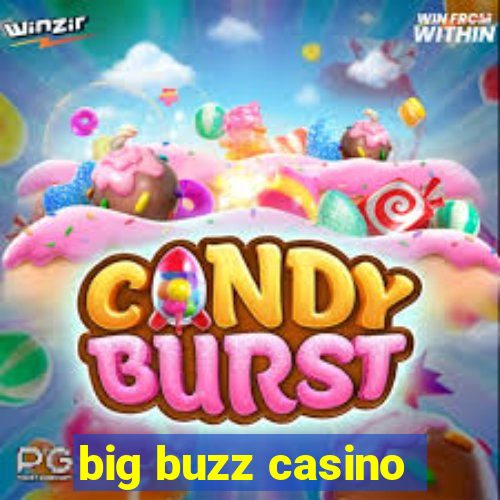 big buzz casino